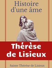 Histoire d une âme : La Bienheureuse Thérèse