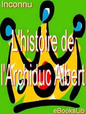 L  Histoire de l Archiduc Albert