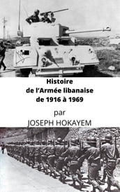 Histoire de l Armée libanaise de 1916 à 1969