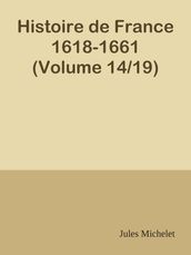 Histoire de France 1618-1661 (Volume 14/19)