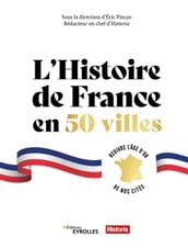 L Histoire de France en 50 villes