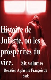 Histoire de Juliette ou les Prospérités du vice