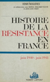 Histoire de la Résistance en France (1)