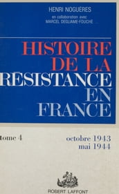 Histoire de la Résistance en France de 1940 à 1945 (4)