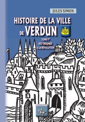 Histoire de la Ville de Verdun (Tome Ier)
