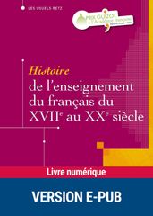 Histoire de l enseignement du français du XVIIe au XXe siècle