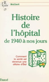 Histoire de l hôpital, de 1940 à nos jours