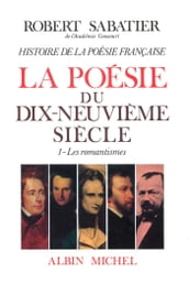 Histoire de la poésie française - Poésie du XIXe siècle - tome 1