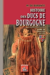 Histoire des Ducs de Bourgogne de la maison de Valois (Tome 4)