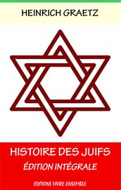 Histoire des Juifs (Edition intégrale)