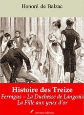 Histoire des Treize (Ferragus La Duchesse de Langeais La Fille aux yeux d or suivi d annexes