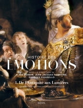 Histoire des émotions, vol. 1