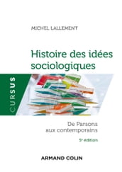 Histoire des idées sociologiques - Tome 2 - 5e éd.