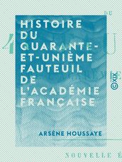 Histoire du quarante-et-unième fauteuil de l Académie française