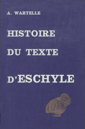 Histoire du texte d Eschyle