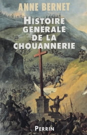 Histoire générale de la chouannerie