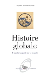 Histoire globale. Un autre regard sur le monde (NE)