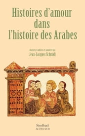 Histoires d amour dans l histoire des Arabes