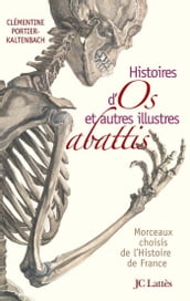 Histoires d os et autres illustres abattis