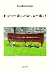 Histoires de «colos» à Malak !