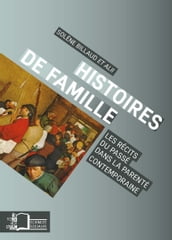 Histoires de famille - Les récits du passé dans la parenté contemporaine
