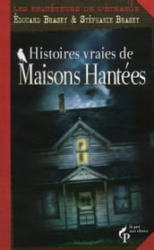 Histoires vraies de maisons hantées