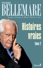 Histoires vraies - tome 2