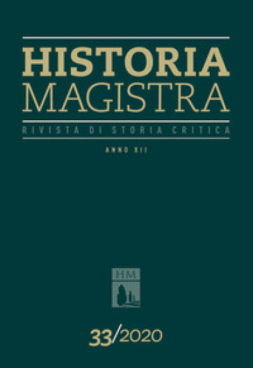 Historia Magistra. Rivista di storia critica (2020). 33.