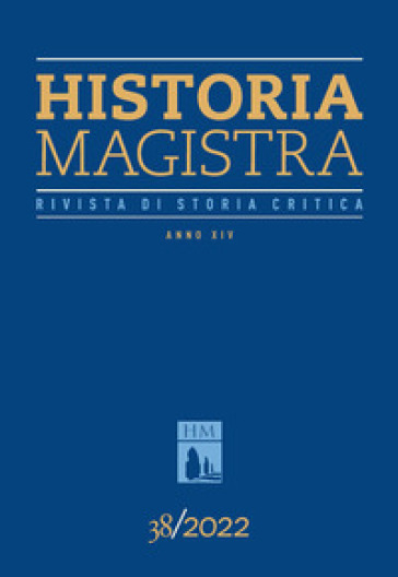 Historia Magistra. Rivista di storia critica (2022). 38.