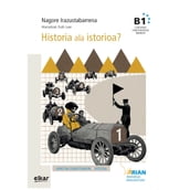 Historia ala istorioa? - B1