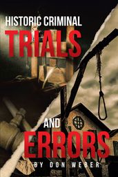 Historic Criminal Trials and Errors