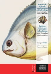 Historical Portrait of the Progress of Ichthyology / Tableau historique des progrès de l ichtyologie