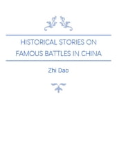 Historical Stories on Famous Battles in China