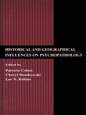 Historical and Geographical Influences on Psychopathology