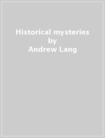 Historical mysteries - Andrew Lang