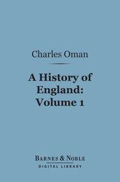 A History of England, Volume 1 (Barnes & Noble Digital Library)