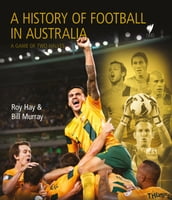 A History of Football in Australia