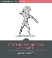 History of Greece Volume 10: Continuation of Historical Greece