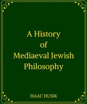 A History of Mediaeval Jewish Philosophy