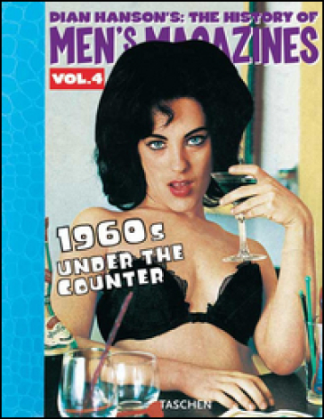 History of Men's Magazines. Ediz. inglese, francese e tedesca. 4: The definitive annotated...