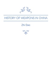 History of Weapons in China