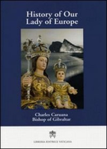 History of our Lady of Europe - Charles Caruana