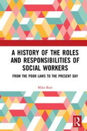 A History of the Roles and Responsibilities of Social Workers