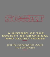 A History of the Society of Graphical and Allied Trades