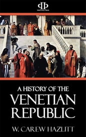 A History of the Venetian Republic