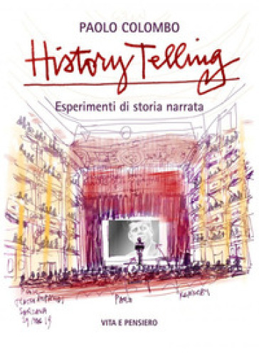 History telling. Esperimenti di storia narrata - Paolo Colombo