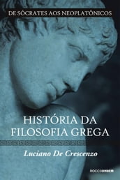 História da filosofia grega - De Sócrates aos neoplatônicos