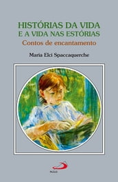 Histórias da Vida e a Vida nas Estórias