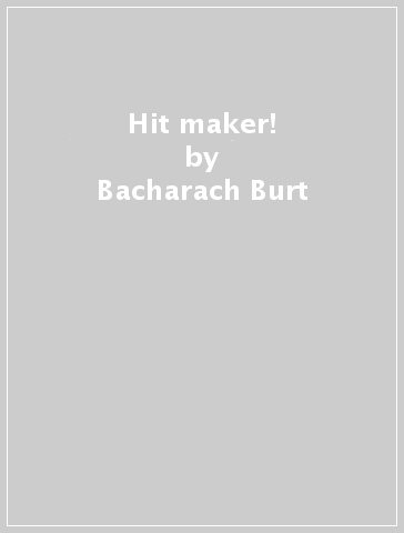 Hit maker! - Bacharach Burt
