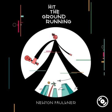 Hit the ground running - Newton Faulkner